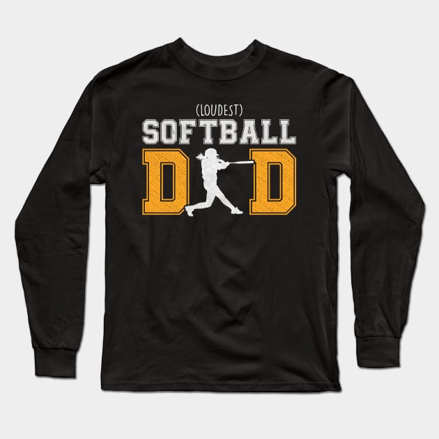 Softball Dad (loudest) Long Sleeve T-Shirt by RichyTor